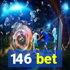 146 bet